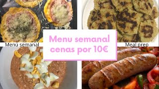 Menu semanal cenas por 10€ |meal prep