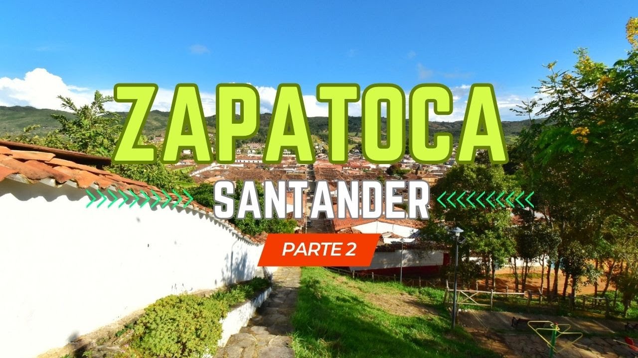 Zapatoca, Santander. La ciudad del clima de seda | Paisajes Relajantes | Scenic Relaxation