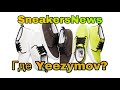 SneakersNews Где Yeezymov? Главные события и лучшие кроссовки января!