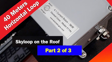 40 Meters Horizontal Loop on Roof  | Skyloop Antenna | How to build a Horizontal Loop | Part 2 of 3
