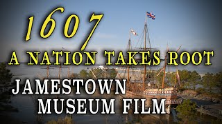 '1607: A Nation Takes Root'  (2007) Jamestown, New World Museum Film