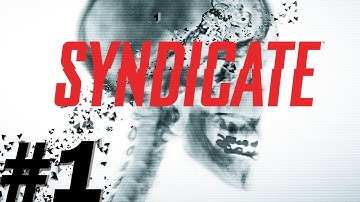 Syndicate Walkthrough - PT1 - Wakeup Call