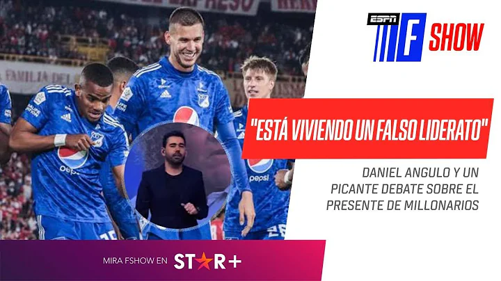 Daniel Angulo PICANTE: "Millonarios est viviendo d...