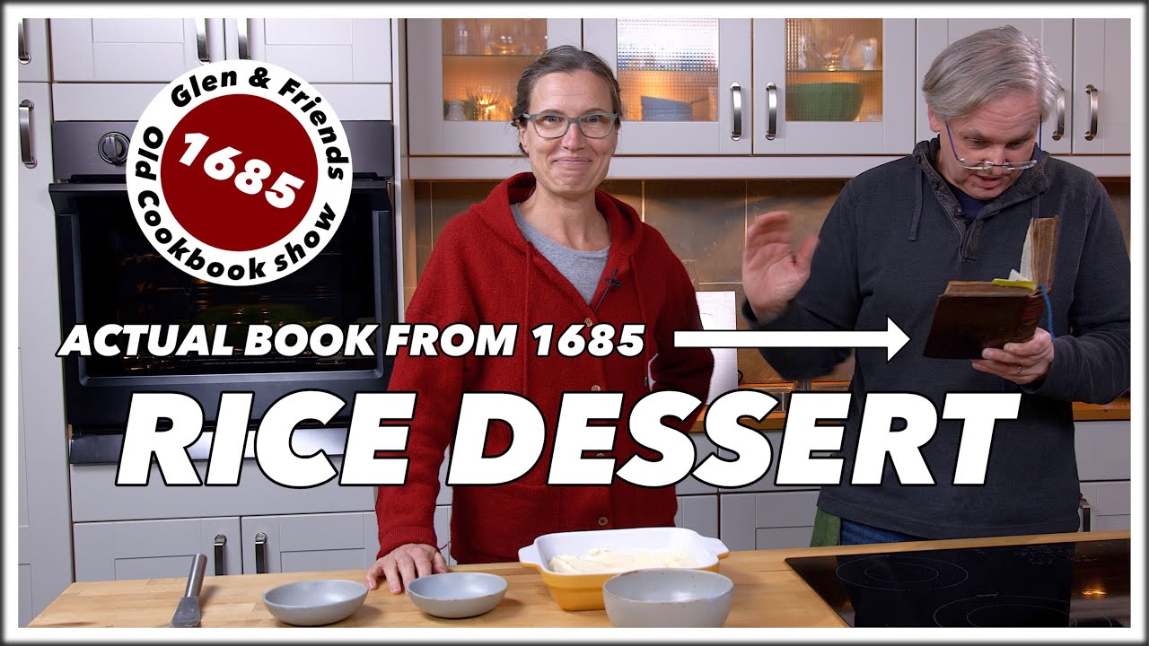 1685 To Make A Dish of Rice, Flour And Cream - Old Cookbook Show - Glen And Friends Cooking