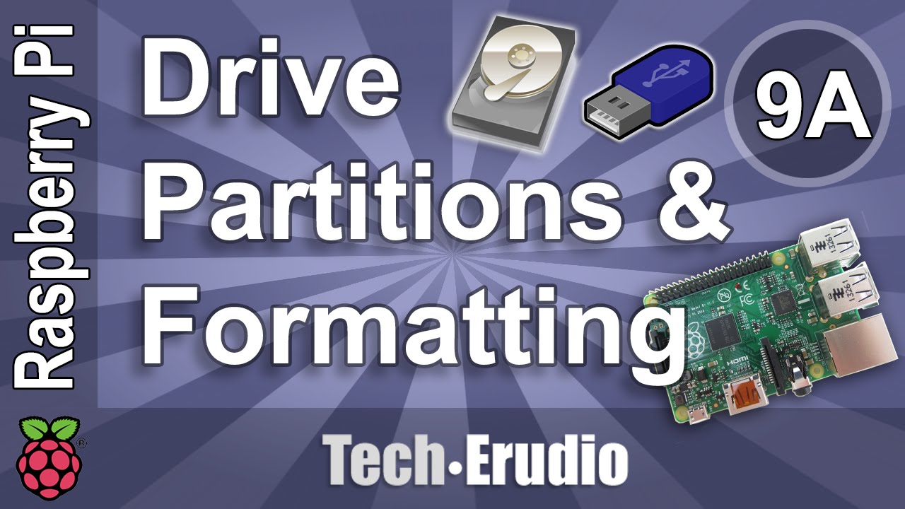 Raspberry Pi Tutorial 9a Partitioning Formatting Drives