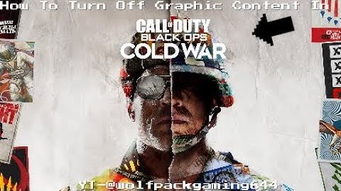 How To Turn Off Graphic Content In Call of Duty Black Ops Cold War