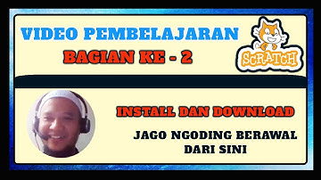 Belajar Coding Dasar Dengan Scratch - Part 2 (Download dan Install Aplikasi)