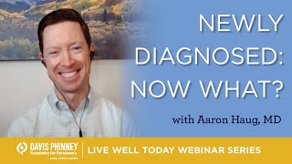 “Newly Diagnosed with Parkinson’s: Now What?” with Dr. Aaron Haug