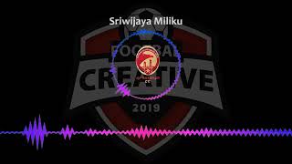 Sriwijaya Miliku (Chants Suporter Indonesia) Sriwijaya FC