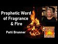 Prophetic  Word of Fragrance & Fire