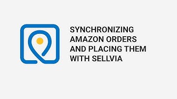 Synchronizing Orders From Amazon With Your Sellvia Account | Placing Amazon Orders With Sellvia