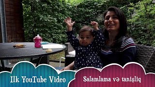 TORİ BAHAR_Ilk YouTube Video_Salamlama və Tanışlıq