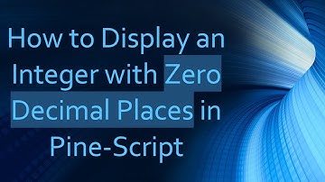 How to Display an Integer with Zero Decimal Places in Pine-Script