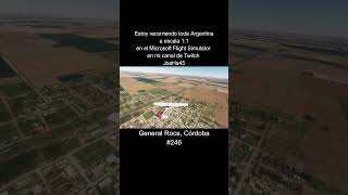 #generalroca #generalrocacordoba #cordoba #argentina #microsoftflightsimulator  #flightsim