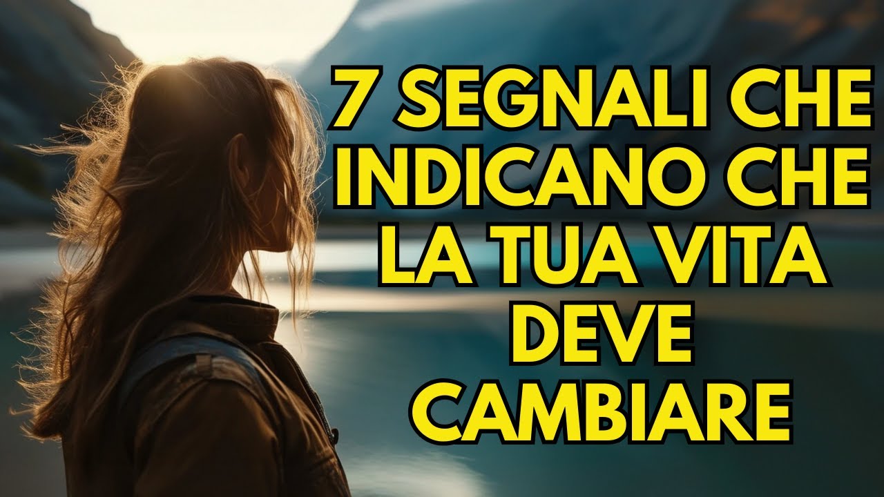 7 segnali FONDAMENTALI che la tua VITA deve cambiare (motivazione ...