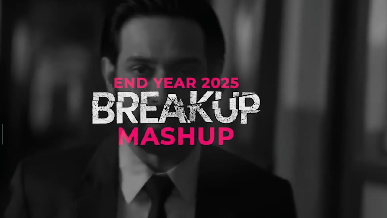 Night Drive Mashup End Year 2025 - Breakup Mashup 