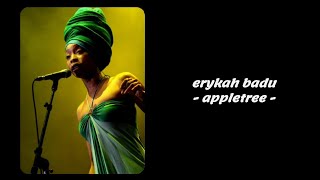 Erykah Badu - Appletree (Lyrics)