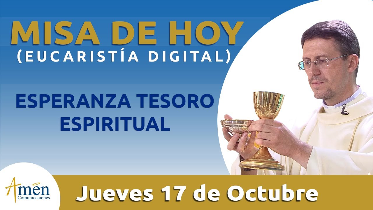 Misa de Hoy Eucaristía Digital Jueves 17 de Octubre 2019 Padre Mariuz Maka evangelio de hoy amen