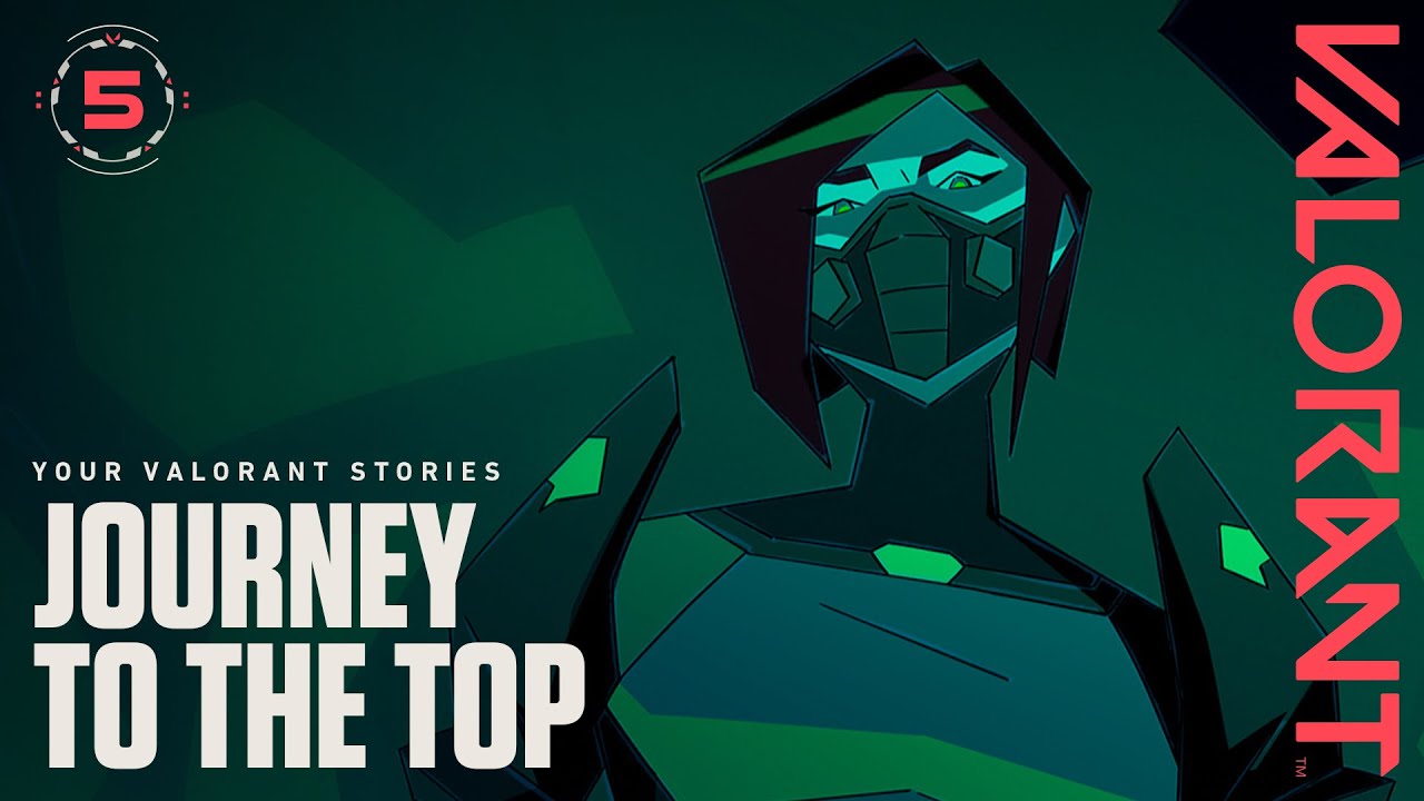 Your VALORANT Stories – Journey to the Top
