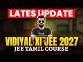 VIDIYAL XI - JEE 2027 | JEE Tamil Course | latest Update | Shimon Sir