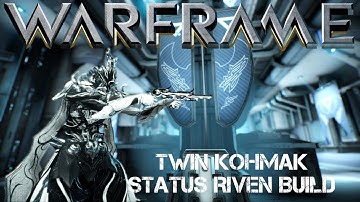 Warframe Twin Kohmak - Status Riven Build (4 forma)