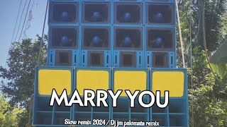 MARRY YOU | SLOW REMIX 2024 | DJ JM PALOMATA REMIX | BANTRES MUSIC PRODUCTION