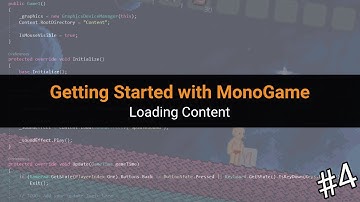 #4 - Getting Started with MonoGame - Loading Content