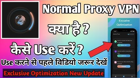 Normal Stable & Safe Proxy || Normal Proxy VPN App Kaise Use Kare || How To Use Normal Proxy VPN App