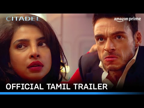 Citadel – Official Tamil Trailer | Prime Video India