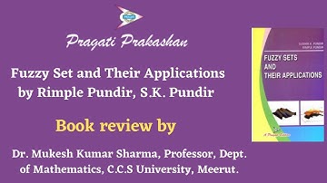 Fuzzy Set and Their Applications by Rimple Pundir, S.K. Pundir | Pragati Prakashan