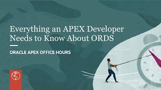 Everything an APEX Developer needs to know about ORDS