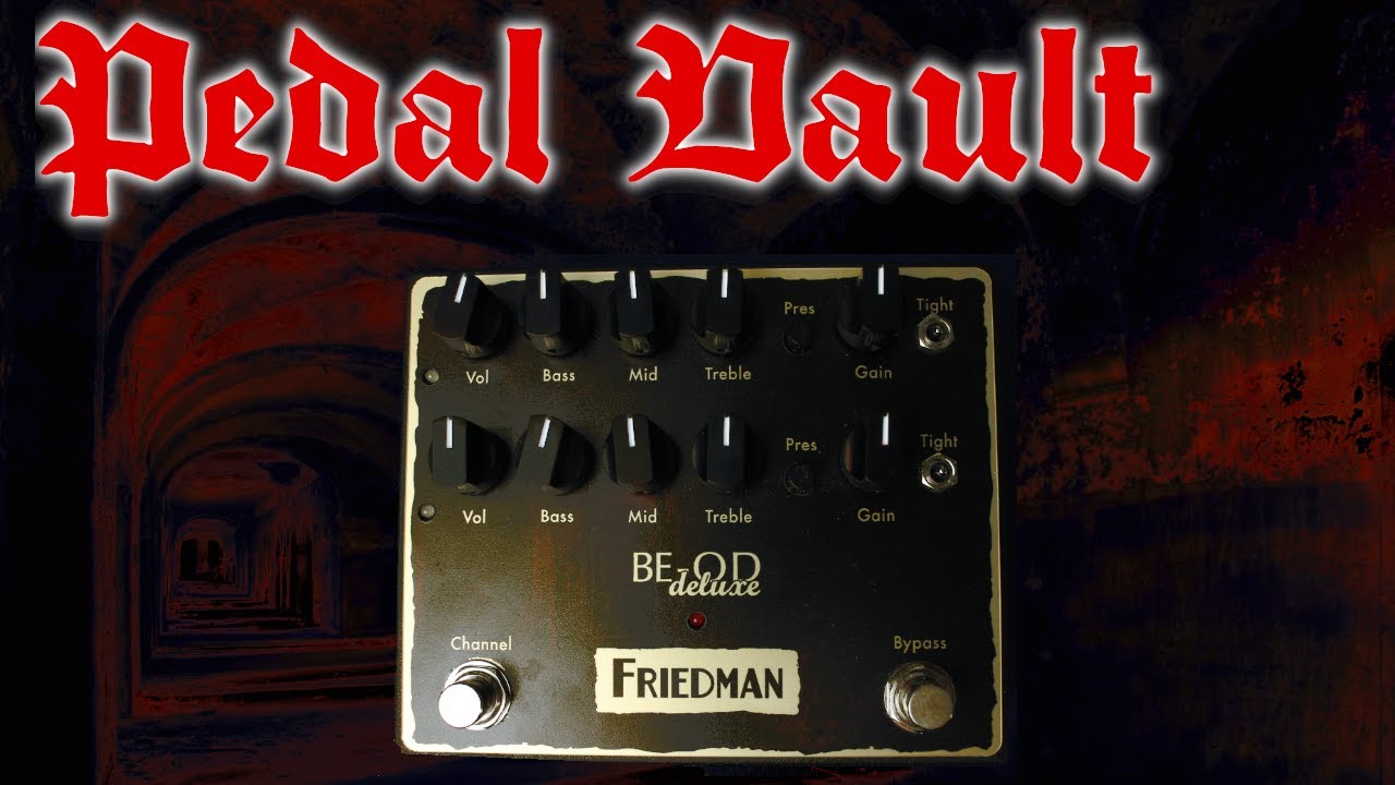 Pedal Vault – Friedman BE-OD Deluxe 2 Channel Distortion Preamp