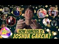 How Famous is JOSHUA GARCIA?