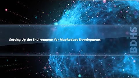 4.8 Setting Up the Environment for MapReduce Development