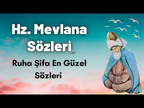 En Güzel Hz. Mevlana Sözleri \