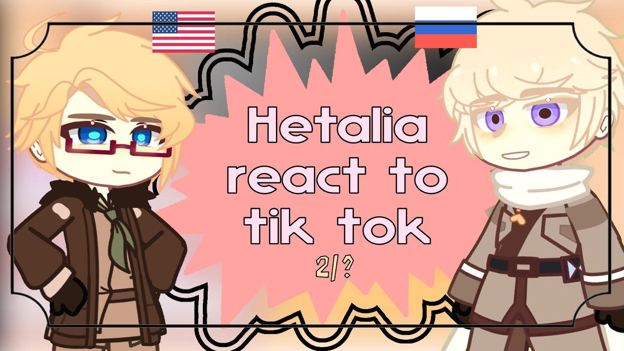 Hetalia react to Tik Tok ||  Реакция Хеталии на Тик Ток.  ||  [RU/ENG]