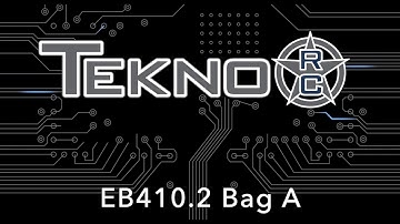 Tekno EB410.2 Build (Bag A)
