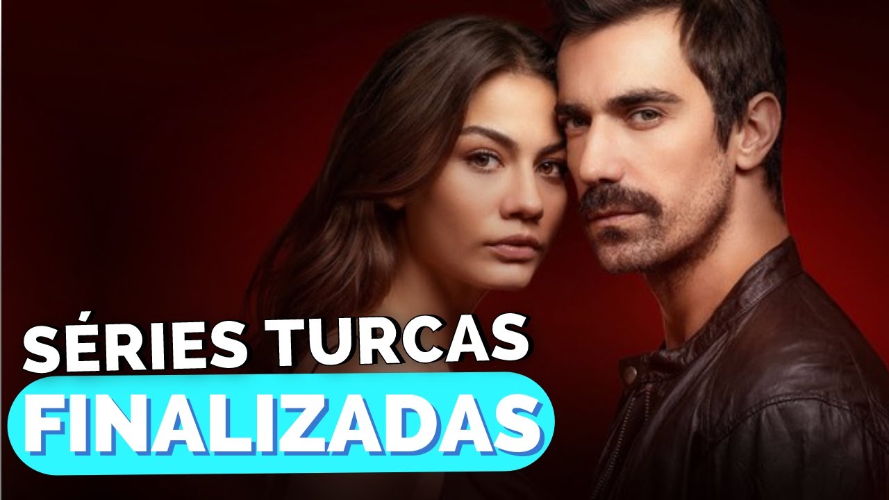 15 SÉRIES TURCAS FINALIZADAS LEGENDADAS EM PORTUGUÊS em 2023