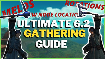 FFXIV: 6.2 GATHERING GUIDE