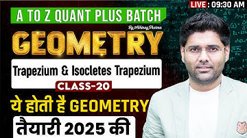Geometry Class - 20 | Trapezium & Isocletes Trapezium | A to Z Quant Plus Batch | By Abhinay Sharma
