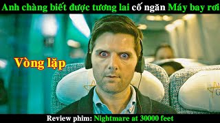 Anh Chàng biết được Tương Lai cố gắng ngăn Máy bay rơi và Cái kết | REVIEW PHIM by All In One Movie - AIOM 21,398 views 6 months ago 6 minutes, 55 seconds