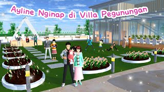 Celand Throwback Vlog | Baby Ayline Nginap di Villa Pegunungan | Sakura School Simulator
