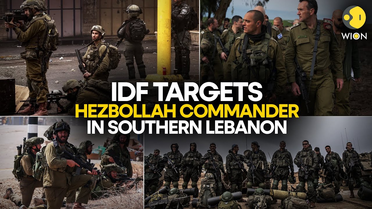 Israel war: IDF targets Hezbollah commander in southern Lebanon I WION Originals