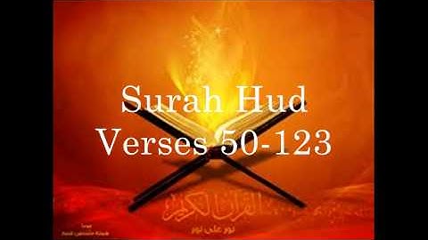 Surah Hud verses 50 -123 / ما تيسر من سورة هود (Imam Abdul Sattar)