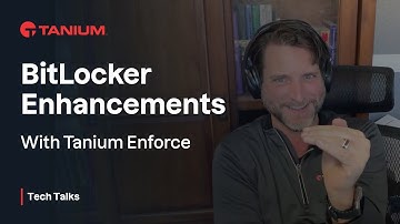 BitLocker Enhancements with Tanium Enforce - Tanium Tech Talks #116
