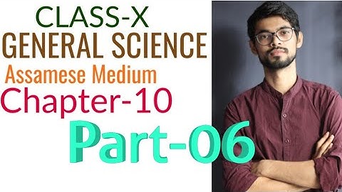 Ch-10,Part-06 || Class-10, General Science || Gyanam Tuition