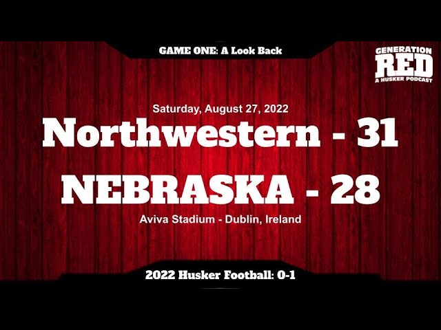 46 - GAME 1: Northwestern - 2022 Husker Football (Full Episode)