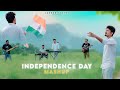 Independence day mashup  laxman chetry  patriotic songs  2023 