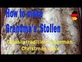 How to make Grandma&#39;s Stollen