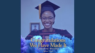 Congratulations we have made it